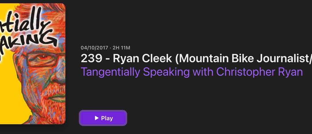 Ryan Cleek on Dr. Chris Ryan’s Podcast “Tangentially Speaking”